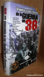 Second hand books: GUERRA CIVIL. TREINTA Y SEIS RELATOS DE LA GUERRA DEL 36. LUCAS MOLINA FRANCO. COMO NUEVO.